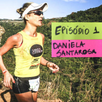 001 - Daniela Santarosa, maratonista: A vida é muito melhor quando a gente está em movimento