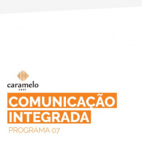 CarameloCast 07 – Comunicação Integrada