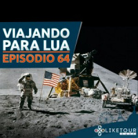 Like Tour Cast 064 – Viajando Para Lua!