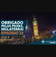 Like Tour Cast 032 – Obrigado Pelos Peixes, Inglaterra!