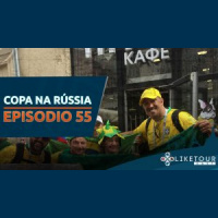 Like Tour Cast 055 – Copa na Rússia