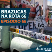 Like Tour Cast 066 – Brazucas na Rota 66