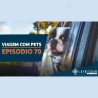 Like Tour Cast 070 – Viagem com Pets