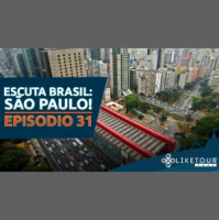 Like Tour Cast 031 – Escuta Brasil: São Paulo
