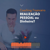 REALIZAÇÃO PESSOAL ou Dinheiro?