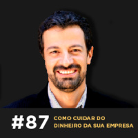 Café com ADM 087 — Como cuidar do dinheiro da sua empresa