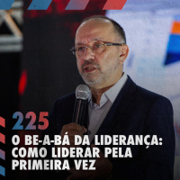 O be-a-bá da liderança: como liderar pela primeira vez — Café com ADM 225