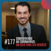 Sobrevivendo ao Coronavírus: um guia para seu negócio — Café com ADM 177