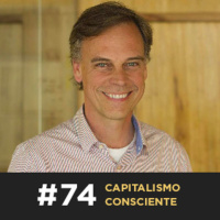Café com ADM 074 - Capitalismo Consciente: o que você tem a ver com isso?