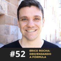 Café ADM 052 - Erico Rocha: desvendando a Fórmula