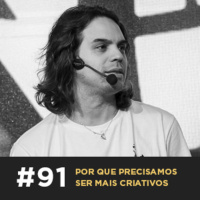 Café com ADM 091 — Por que precisamos ser mais criativos