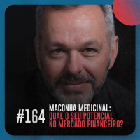 Maconha medicinal: qual o seu potencial no mercado financeiro? — Café com ADM 164