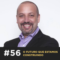 Café com ADM 056 - O futuro que estamos construindo