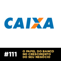 Café com ADM 111 - O papel do banco no crescimento do seu negócio