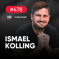 Como a iPlace se tornou referência em iPhone no Brasil, com Ismael Kolling | Café com ADM 478