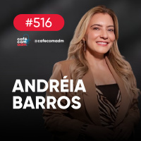 Como transformar relacionamentos em oportunidades de negócios | Café com ADM #516