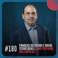 Finanças do futuro e novas tecnologias: como preparar sua empresa — Café com ADM 180