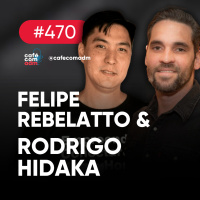 Os empreendedores que vão curar sua ressaca | Café com ADM 470, com Felipe Rebelatto e Rodrigo Hidaka