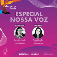 Mulheres Reais| #106 Tânia Morales: ‘Sempre ouvi que voz delicada no jornalismo não tinha credibilidade