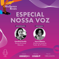 Mulheres Reais| #104 Joyce Ribeiro: ‘Apesar dos avanços, ainda não tive chefes negras’