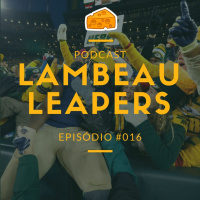Lambeau Leapers Podcast 016 – Packers vs Saints – Semana 7 Temporada 2017