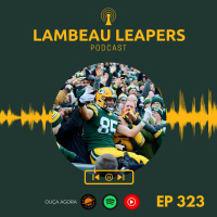 Lambeau Leapers #323 - Tudo das OTAs dos Packers, notícias e entrevistas