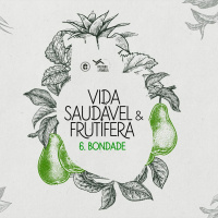 VIDA SAUDÁVEL  FRUTÍFERA: 6. BONDADE - Pr. Carlito Paes || Celebração Domingo - 06.09.2020