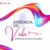 ESSÊNCIA DE VIDAS. ESPECIAL DE DIA DAS MÃES - PRA. VIVIAM RIBEIRO || 09.05.2021