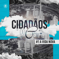 CIDADÃOS DO CÉU | Sua Nova Vida | Pra. Viviam Ribeiro