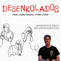 Celebração Dominical | Desenrole Seus Relacionamentos • Pr. Carlito Paes