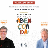 O Segredo da Vida Abençoada Pr. Robert Morris e Pr. Carlito Paes 21.06.20