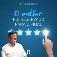 Celebração Dominical | O Melhor foi Reservado para o Final • Pr.Carlito Paes