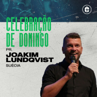 Celebração Especial || Joakim Lundqvist