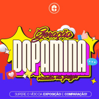 SUPERE O VÍCIO DA EXPOSIÇÃO E COMPARAÇÃO || Pr. Carlito Paes || Geração Dopamina