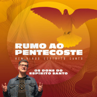 Celebração Dominical | Série Rumo ao Pentecoste | Os Dons do Espírito Santo • Pr. Carlito
