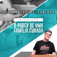 O Poder de uma Família Curada || Pr. Carlito Paes