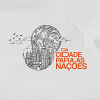 DA CIDADE PARA AS NAÇÕES - Pr. Carlito Paes