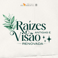 Raizes antigas e visão renovada || Pr. Carlito Paes