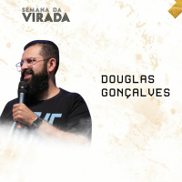 Semana Da Virada 2019 - 2020 - Dia 3 - Pr. Douglas Gonçalves