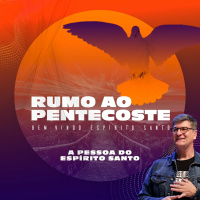 Celebração Dominical | Série Rumo ao Pentecoste | A Pessoa do Espírito Santo • Pr. Carlito
