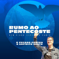 Celebração Dominical | Série Rumo ao Pentecoste | O Pecado Contra o Espírito Santo • Pr. Carlito