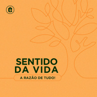 SENTIDO DA VIDA | A Razão de Tudo! | Pr. Carlito Paes