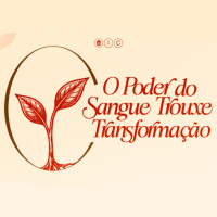 #05 TROUXE TRANSFORMAÇÃO II Pra. Leila Paes