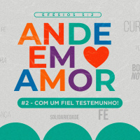 Ande em amor #2 com um fiel testemunho || Pr. Marcos Madaleno
