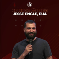 Celebração especial com Jesse Engle || Pr. Jesse Engle