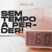 SEM TEMPO A PERDER - PR. CARLITO PAES