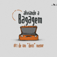 ALIVIANDO A BAGAGEM #1 DE UM DEUS MENOR - PR. CARLITO PAES