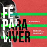 FÉ PARA VIVER | Fé que Nos Faz Andar em Santidade | Pr. Carlito Paes
