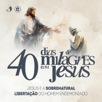 JESUS E A LIBERTAÇÃO DO ENDEMONIADO | Pr. Fabiano Ribeiro | 40 Dias de Milagres com Jesus