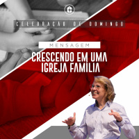 Crescendo Em Uma Igreja Família || Pra. Leila Paes